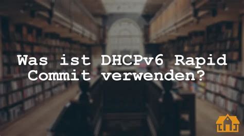 dhcpv6 rapid commit verwenden